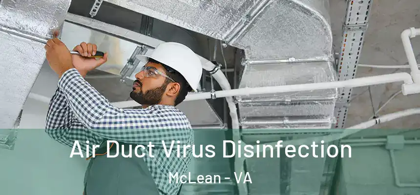  Air Duct Virus Disinfection McLean - VA