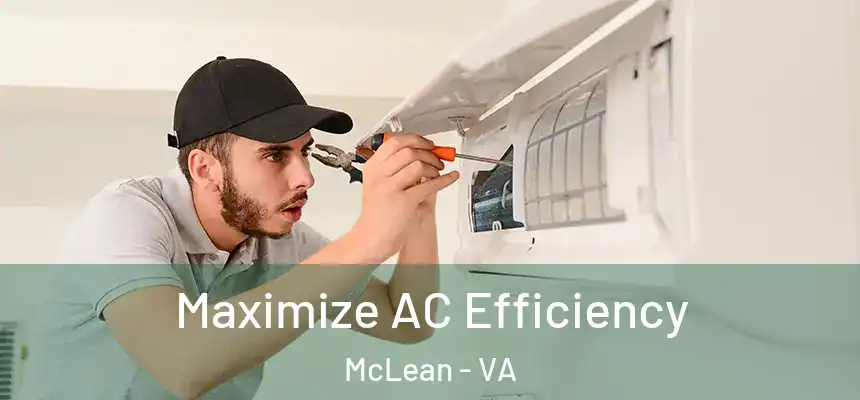 Maximize AC Efficiency McLean - VA
