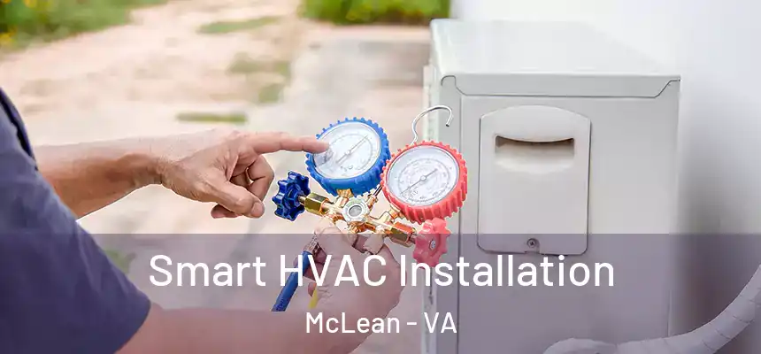Smart HVAC Installation McLean - VA