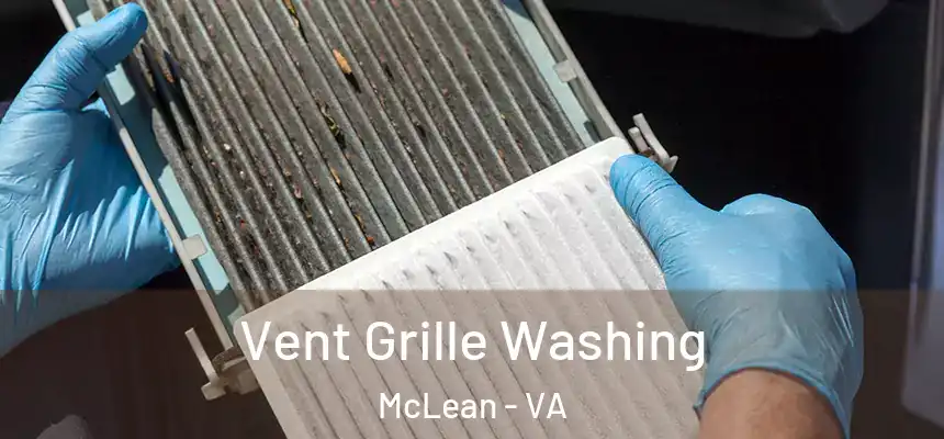 Vent Grille Washing McLean - VA